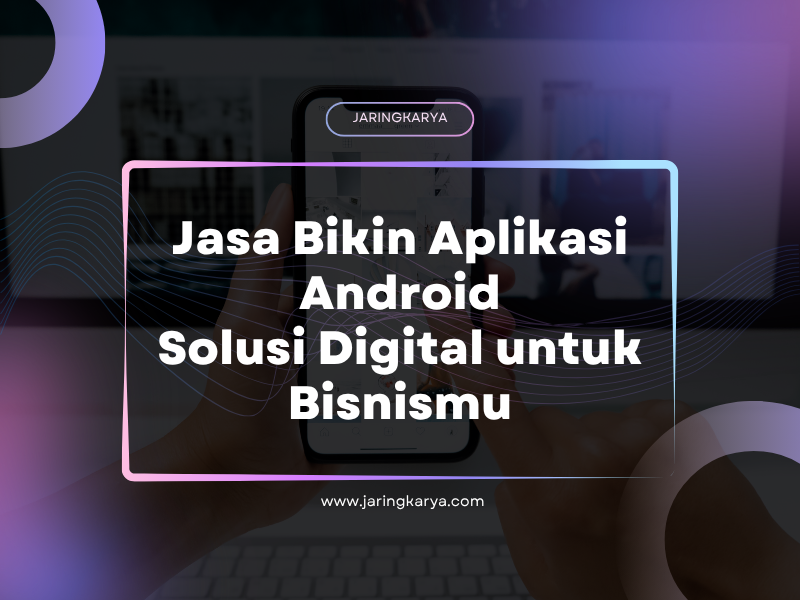 jasa bikin aplikasi android